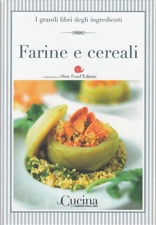 LK- GRANDI LIBRI INGREDIENTI N.3 FARINE CEREALI-- CORRIERE --- 2005 - C - XFS