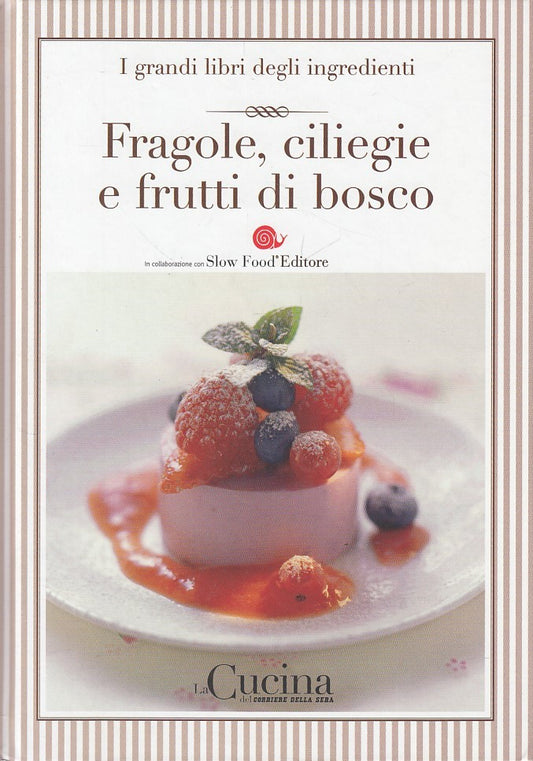 LK- GRANDI LIBRI INGREDIENTI N.16 FRUTTI DI BOSCO-- CORRIERE--- 2005- C - XFS