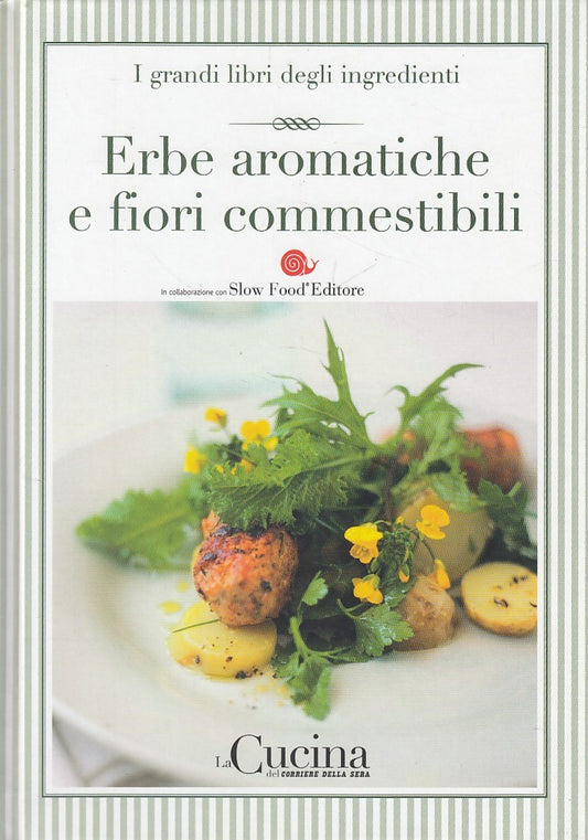 LK- GRANDI LIBRI INGREDIENTI N.17 ERBE AROMATICHE E FIORI COMMESTIBILI - C - XFS