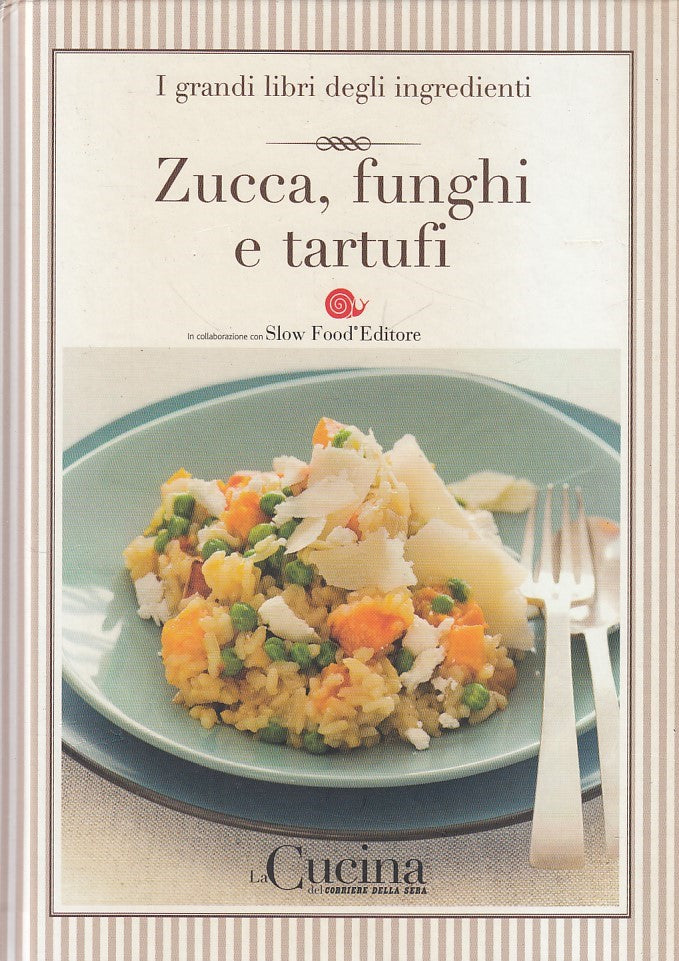LK- GRANDI LIBRI INGREDIENTI N.25 ZUCCA FUNGHI -- CORRIERE --- 2005 - C -ZDS409