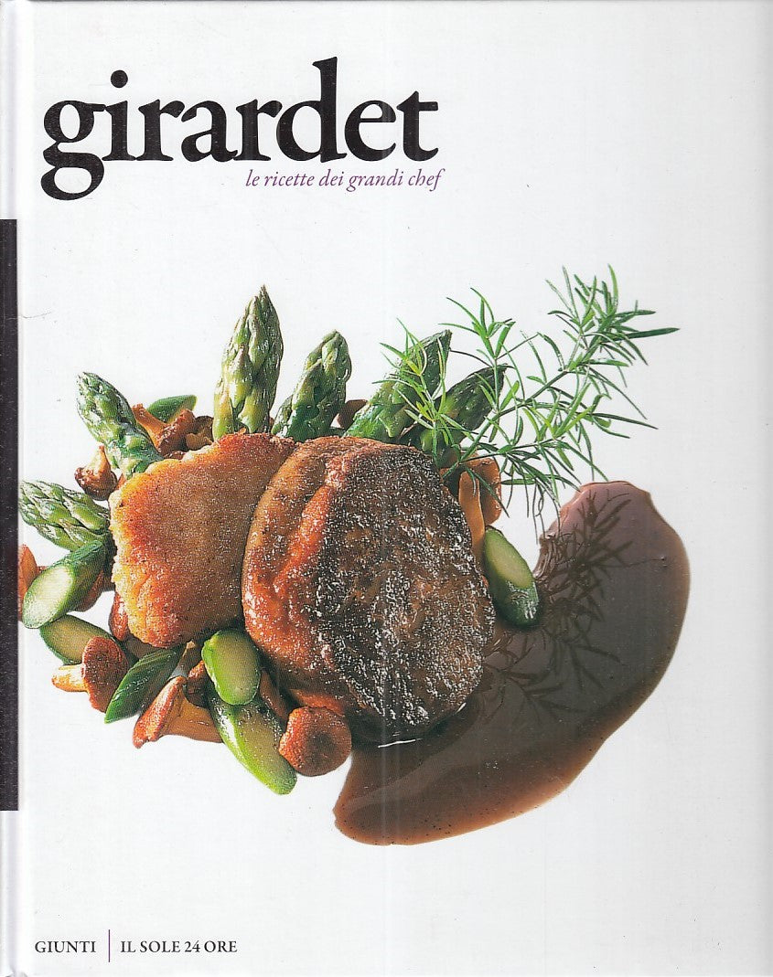 LK- GIRARDET LE RICETTE DEI GRANDI CHEF N.9 -- GIUNTI --- 2009 - C - YFS902