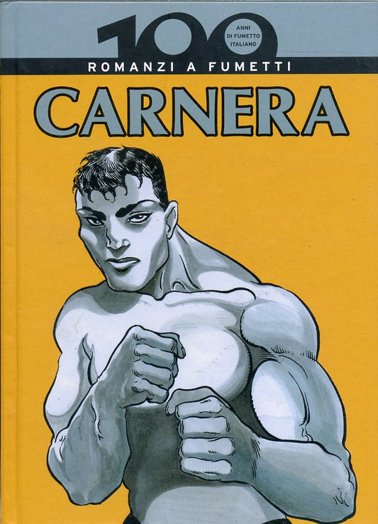 FB- 100 ANNI DI FUMETTO ITALIANO N.16 CARNERA -- GdS PANINI - 2008 - C - NGX