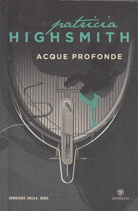 LG- ACQUE PROFONDE- HIGHSMITH- BOMPIANI- CORRIERE N.7-- 2012- B- ZDS293