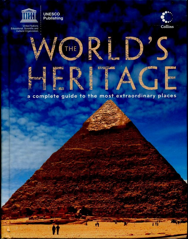 LV- THE WORLD'S HERITAGE A COMPLETE GUIDE PATRIMONIO UNESCO --- 2010- C- ZFS544