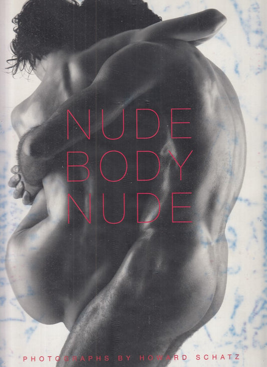 LX - NUDE BODY NUDE - HOWARD SCHATZ - HARPER COLLINS --- 2000 - CS - YFS764