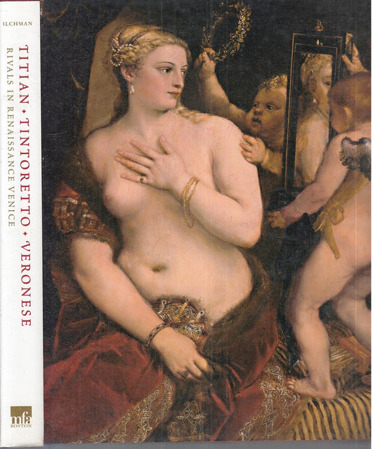 LT- TITIAN TINTORETTO VERONESE - ILCHMAN - MFA BOSTON --- 2009 - CS - YFS244