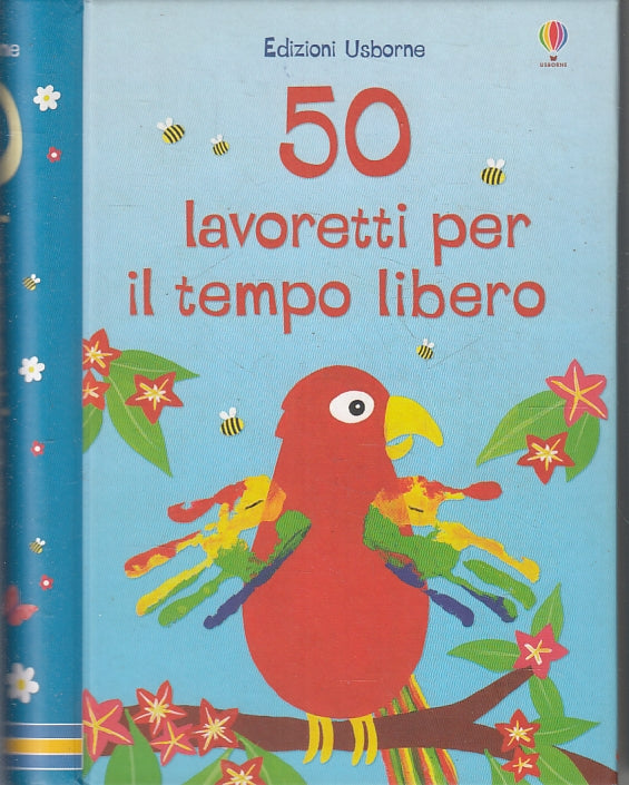 LB- 50 LAVORETTI PER IL TEMPO LIBERO -- EDIZIONI USBORNE --- 2009 - C - ZFS478