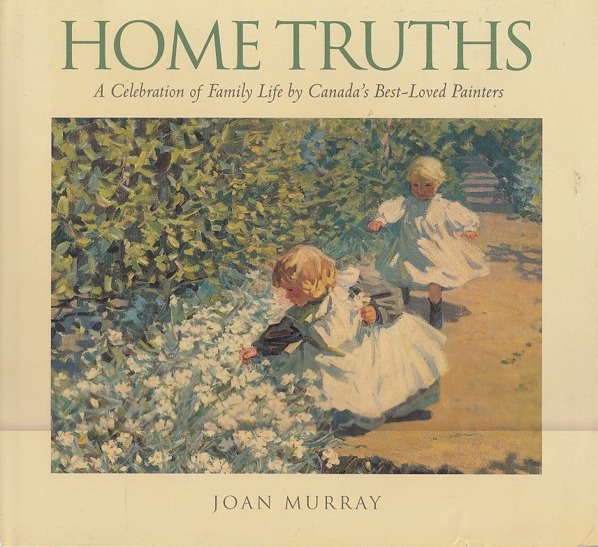 LT- HOME TRUTHS - JOAN MURRAY - KEY PORTER BOOKS --- 1997- CS- YDS548