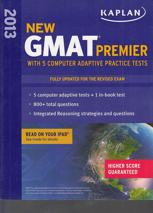 LZ- NEW GMAT PREMIER WITH 5 COMPUTER ADAPTIVE TESTS-- KAPLAN--- 2013- B- YDS547