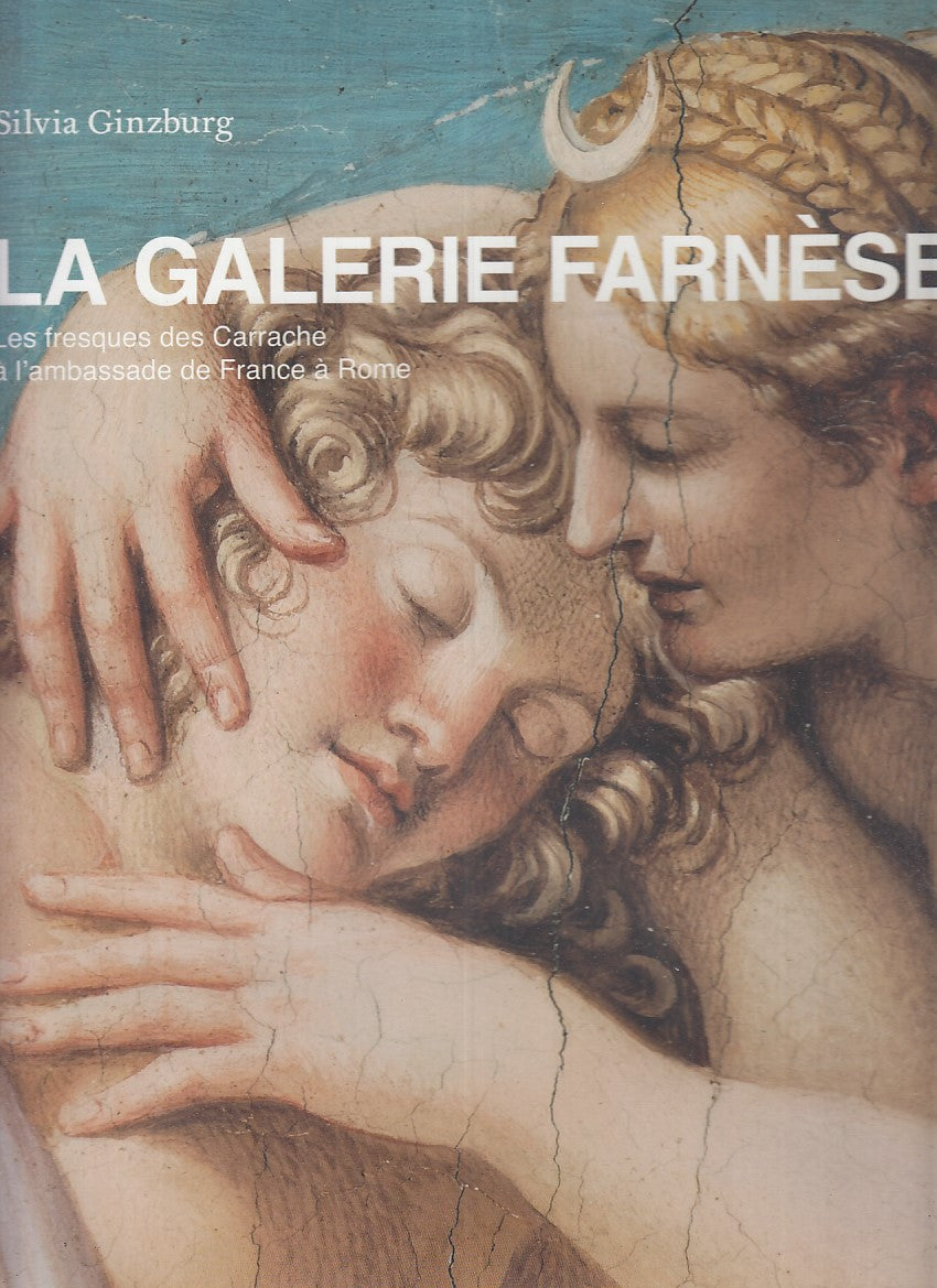 LT- LA GALERIE FARNESE - SILVIA GINZBURG - GALLIMARD --- 2010 - CS - YFS912