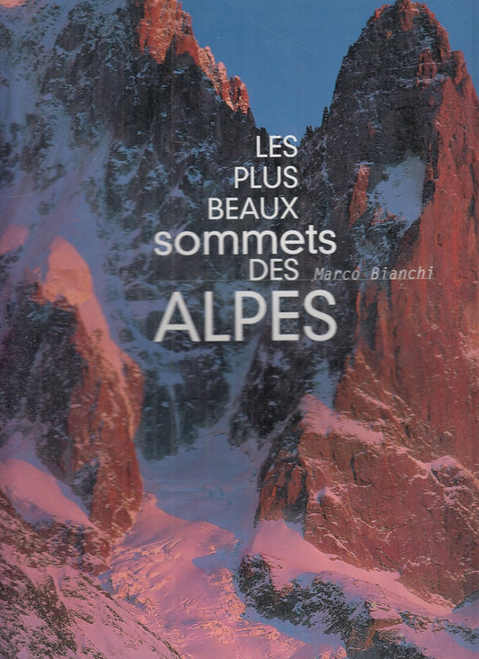 LZ- LES PLUS BEAUX SOMMETS DES ALPES - BIANCHI - GLENAT --- 20020 - CS - YFS829
