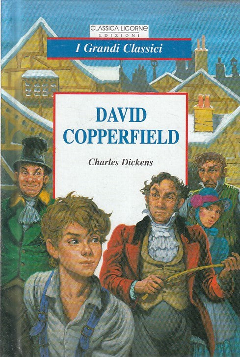 LN2- DAVID COPPERFIELD - CHARLES DICKENS - CLASSICA LICORNE - C - JXS215