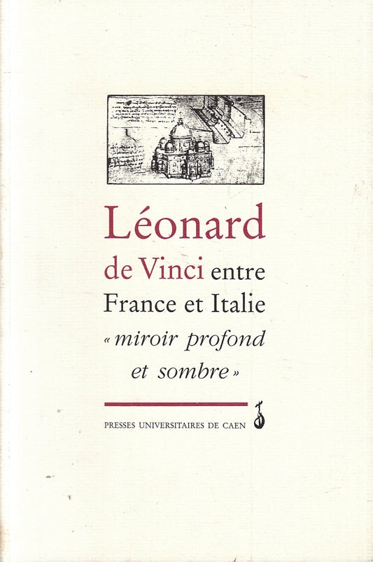 LS-LEONARD DE VINCI ENTRE FRANCE ET ITALIE- UNIVERSITAIRES CAEN- 1999- B- ZFS615