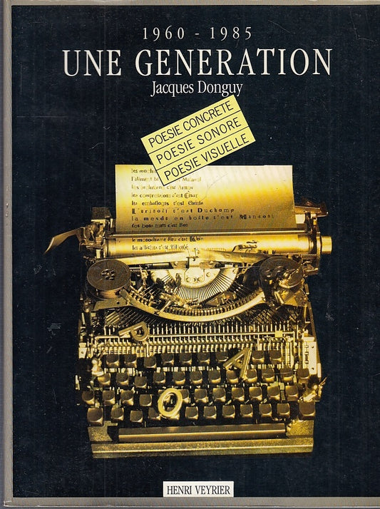 LT- UNE GENERATION 1960/1985 - JACQUES DONGUY - HENRY VEYRIER--- 1985- B- ZFS686