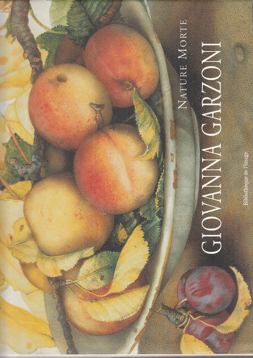 LT- NATURE MORTE GIOVANNA GARZONI -- BIBLIOTEQUE DE L'IMAGE --- 2000- CS- YFS451