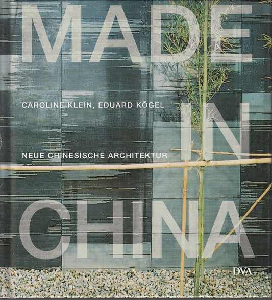 LT- MADE IN CHINA NUOVA ARCHITETTURA CINESE - KLEIN KOGEL ---- 2005- C- YFS224