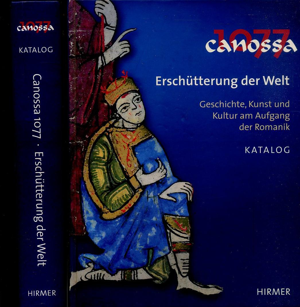LT- CANOSSA 1077 ERSCHUTTERUNG DER WELT KATALOG -- HIRMER --- 2006 - C - ZFS576