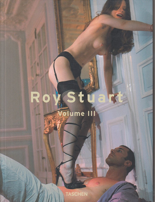 LX- LIBRO FOTOGRAFICO VOL.3 - ROY STUART - TASCHEN --- 2006 - B - ZFS176