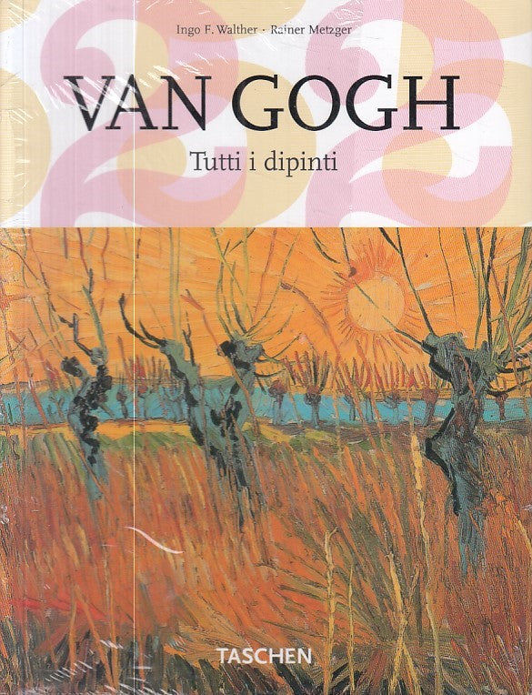 LT- VAN GOGH TUTTI I DIPINTI - WALTHER METZGER - TASCHEN --- 2006 - B - ZFS605