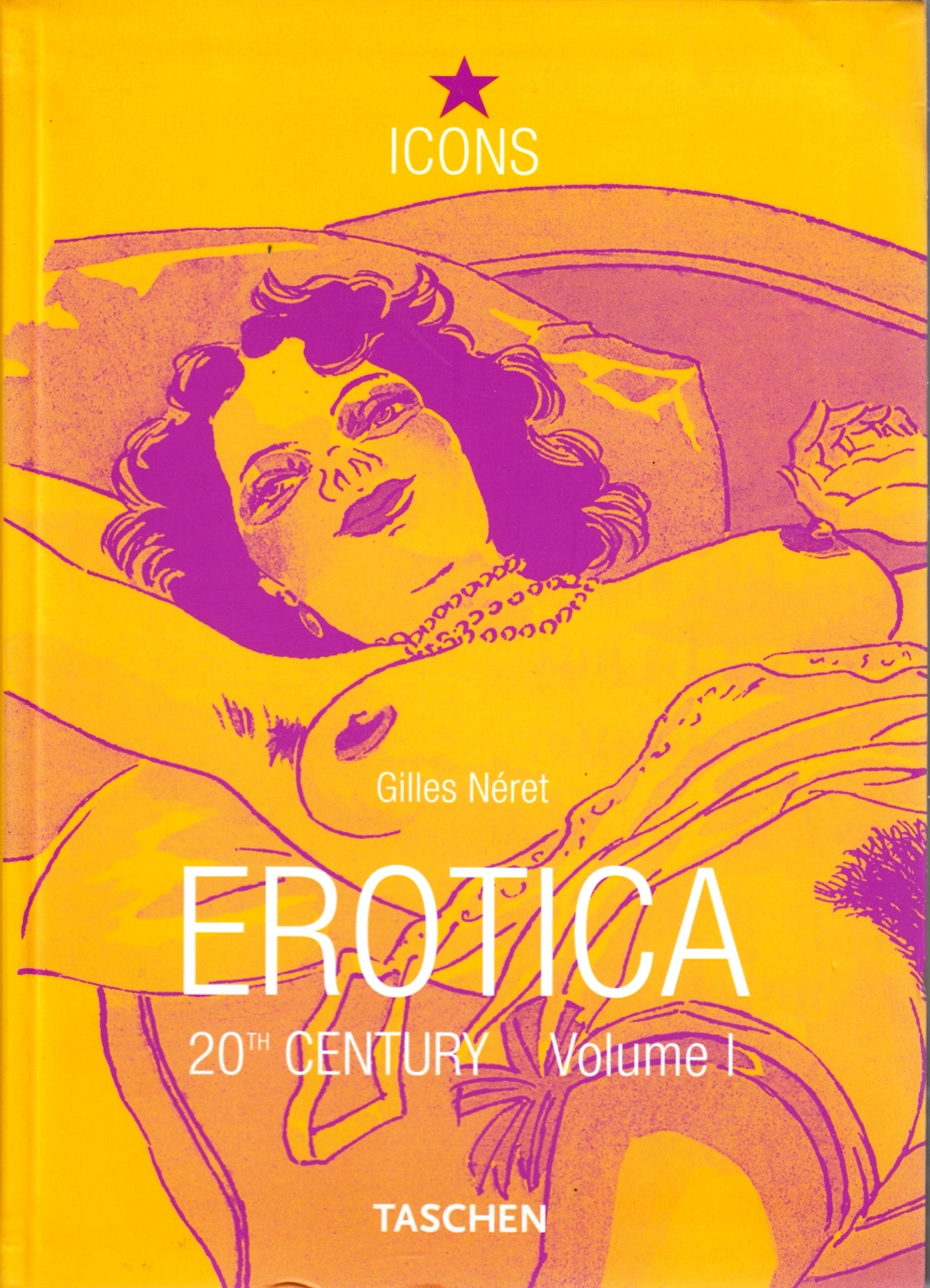 ICONS Erotica 20th Century Volume I - Gilles Neret - Taschen - 1a ed. - ZFS166
