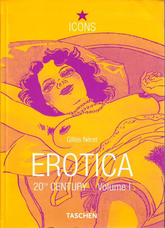 ICONS Erotica 20th Century Volume I - Gilles Neret - Taschen - 1a ed. - ZFS166