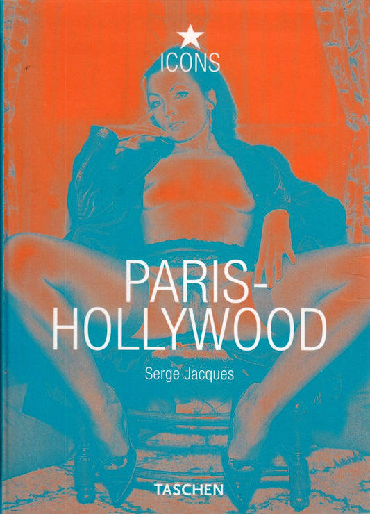 ICONS Paris-Hollywood - Serge Jacques - Taschen - 1a ed. - ZFS166