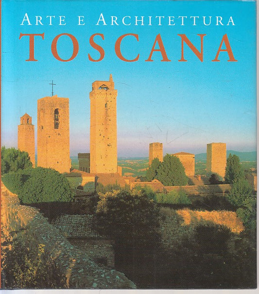 LT- ARTE E ARCHITETTURA TOSCANA- HAEGEN STRASSER- KONEMANN--- 2001 - CS - ZFS162