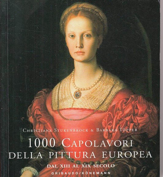 LT- 1000 CAPOLAVORI PITTURA EUROPEA XIII/XIX SECOLO-- GRIBAUDO--- 2005- B - YFS5
