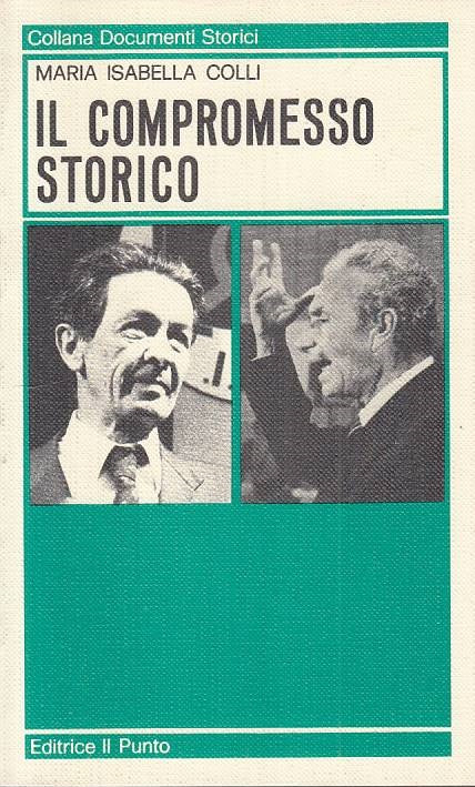 LS- IL COMPROMESSO STORICO - COLLI - IL PUNTO - DOCUMENTI -- 1984 - B - ZTS109