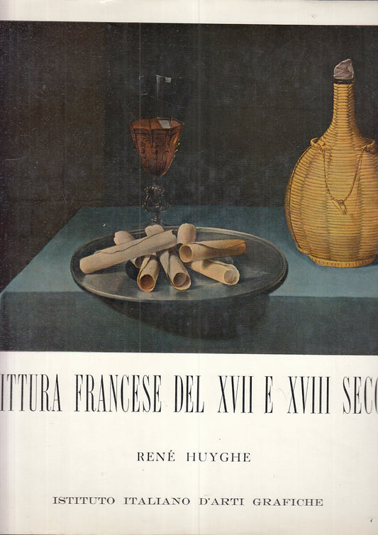 LT- PITTURA FRANCESE XVII E XVIII SECOLO - HUYGHE -- SCRIGNO -- 1962- CS- YFS940