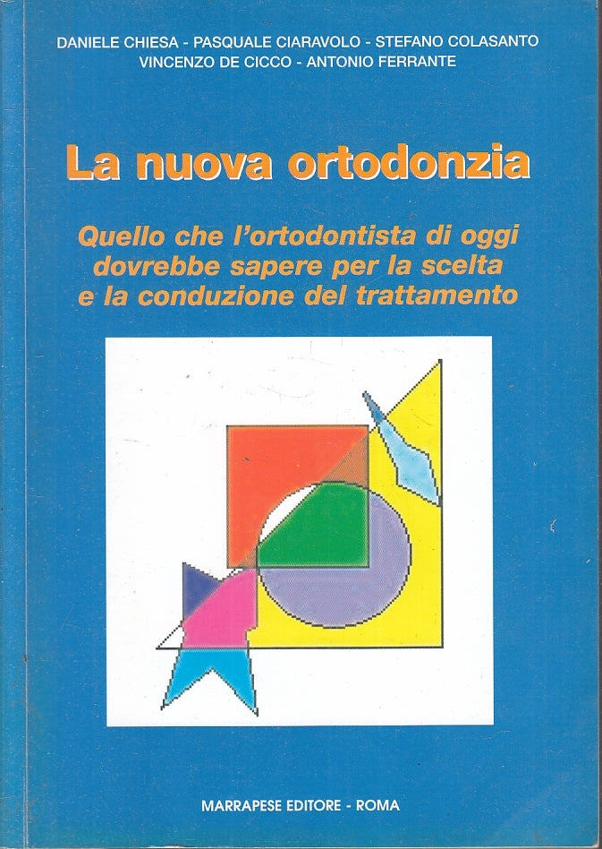 LQ- LA NUOVA ORTODONZIA - CHIESA CIARAVOLO- MARRAPESE EDITORE--- 2007- B- YFS851