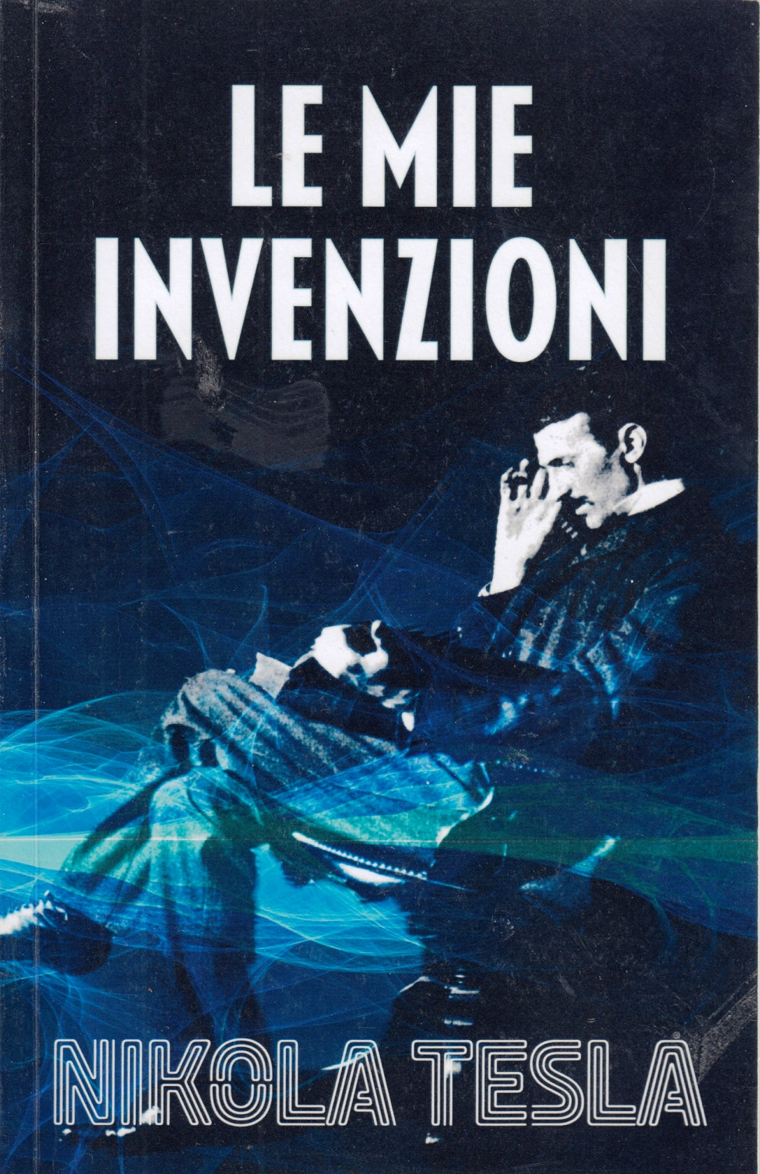 Le mie invenzioni - Nikola Tesla - Letra Minuscola - 1a ed. - ZFS37