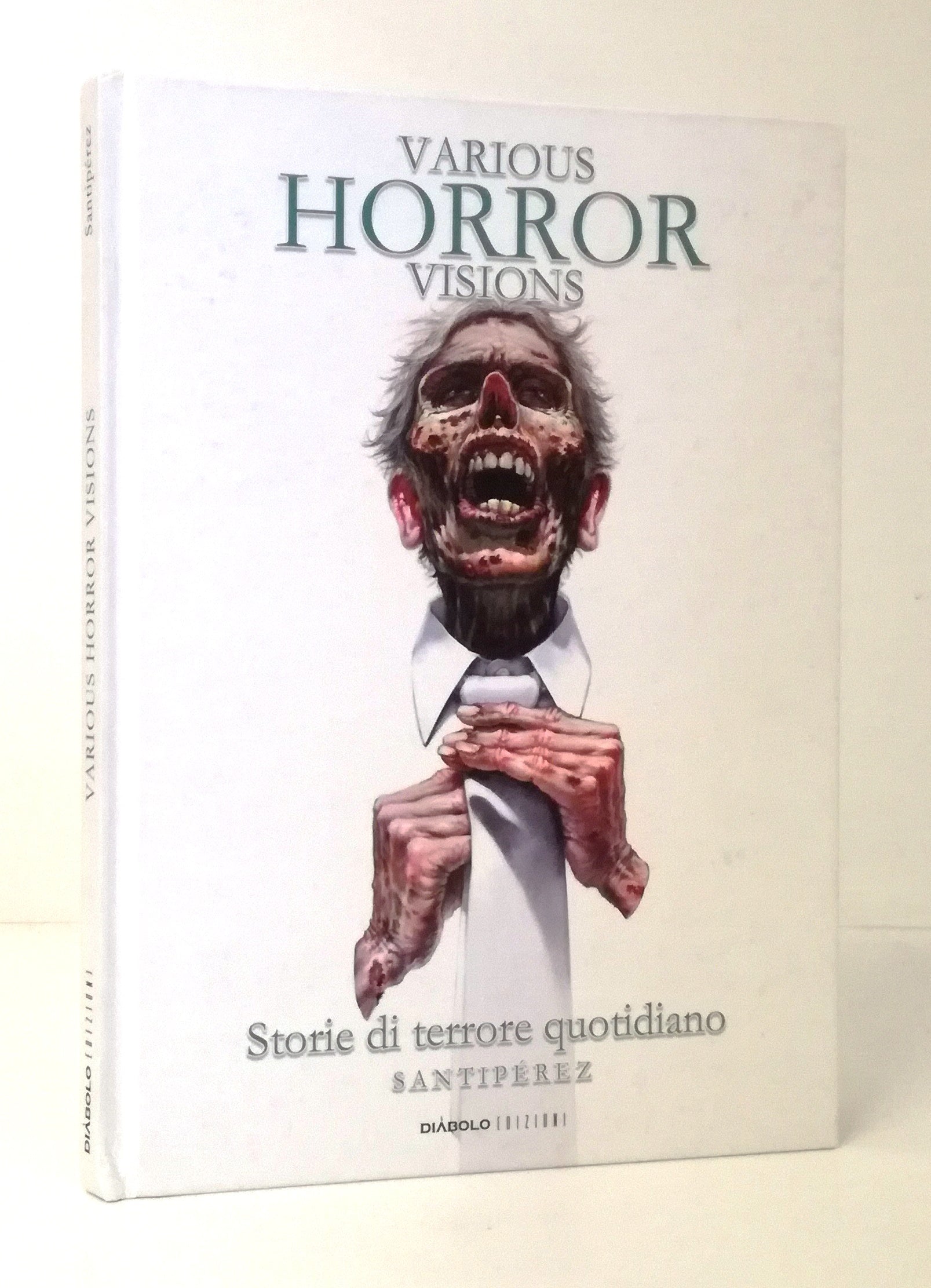 LB- VARIOUS HORROR VISIONS STORIE TERRORE QUOTIDIANO - SANTIPEREZ - 2013- C- VHX