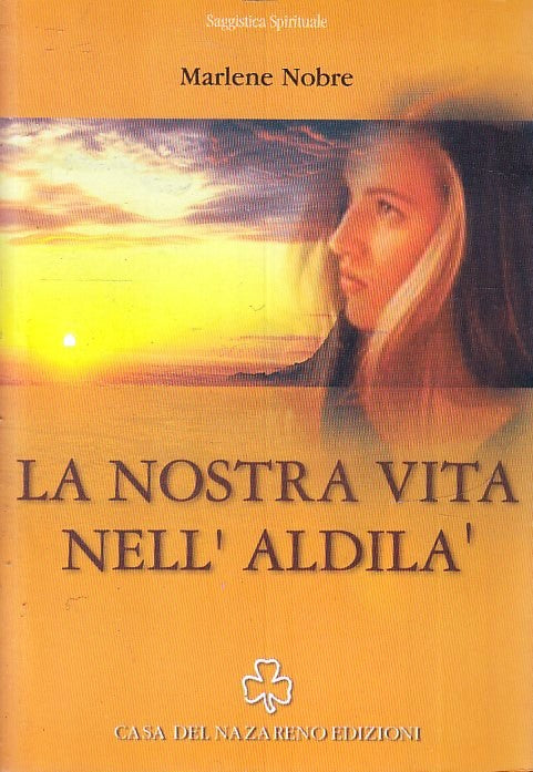 LZ- LA NOSTRA VITA NELL'ALDILA'- MARLENE NOBRE- CASA NAZARENO--- 2002- B- ZFS171