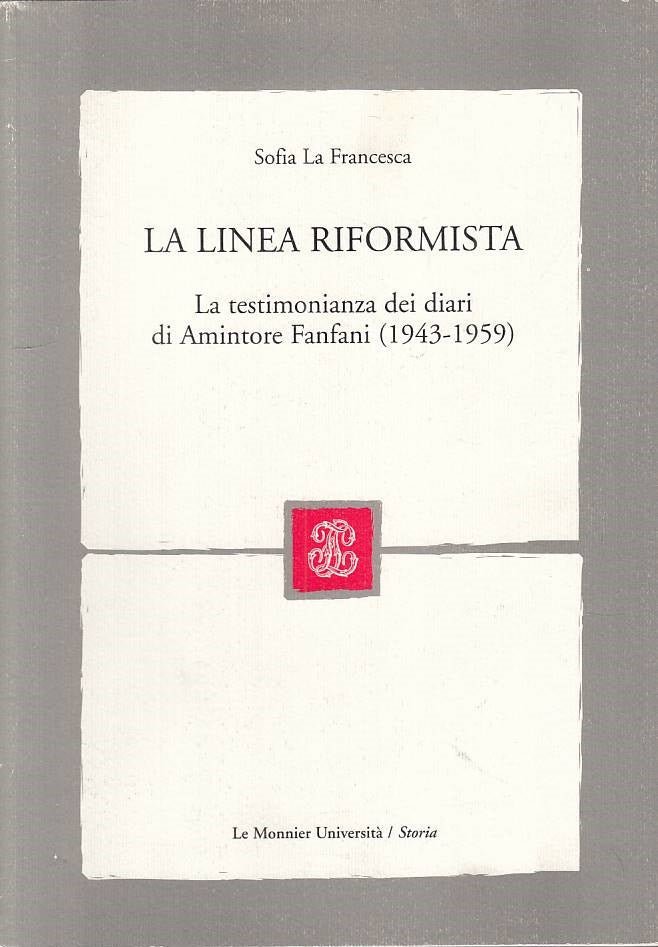 LS- LA LINEA RIFORMISTA - LA FRANCESCA - LE MONNIER -- 1a ED.- 2007 - B - YTS209