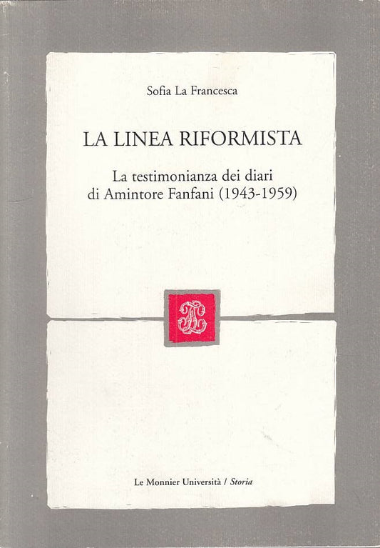 LS- LA LINEA RIFORMISTA - LA FRANCESCA - LE MONNIER -- 1a ED.- 2007 - B - YTS209