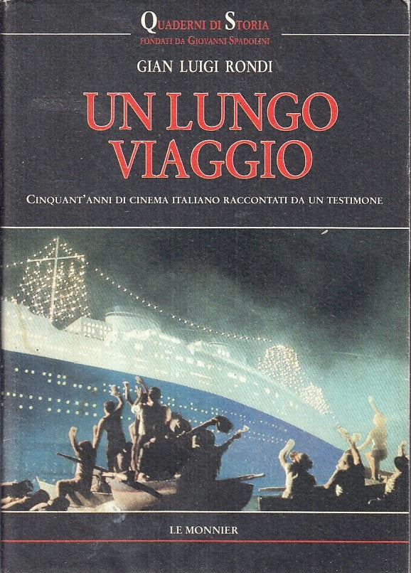 LS- UN LUNGO VIAGGIO - GIAN LUIGI RONDI - LE MONNIER - STORIA-- 1998- BS- ZFS171