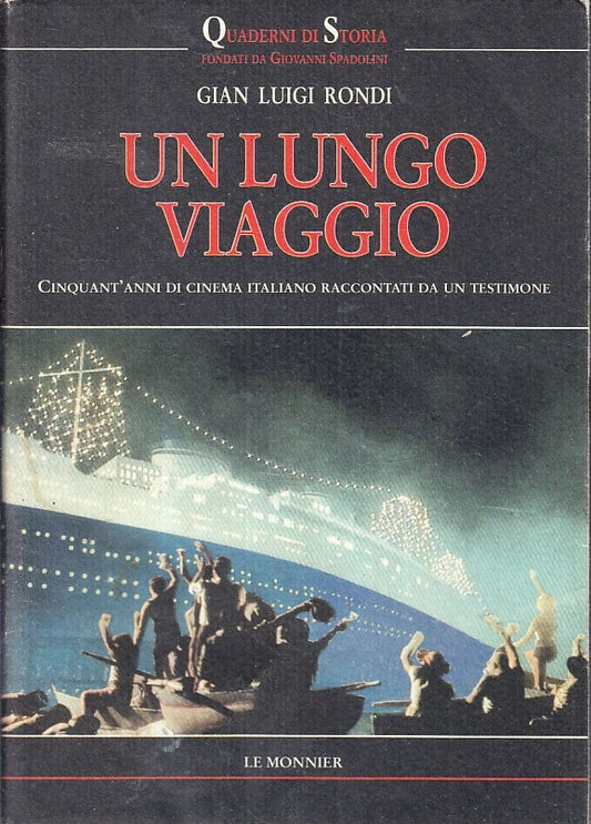 LS- UN LUNGO VIAGGIO - GIAN LUIGI RONDI - LE MONNIER - STORIA-- 1998- BS- ZFS171