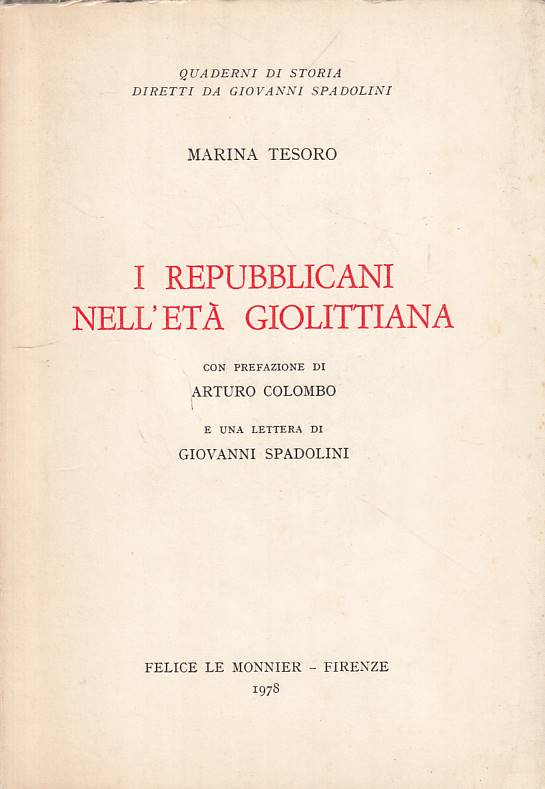LS- I REPUBBLICANI NELL'ETA' GIOLITTIANA - TESORO - MONNIER --- 1978 - B - YTS1