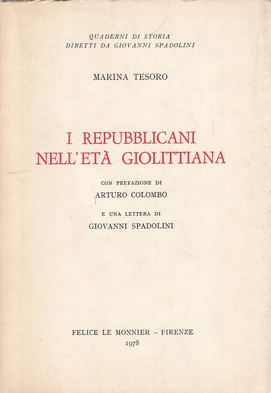 LS- I REPUBBLICANI NELL'ETA' GIOLITTIANA - TESORO - MONNIER --- 1978 - B - YTS1