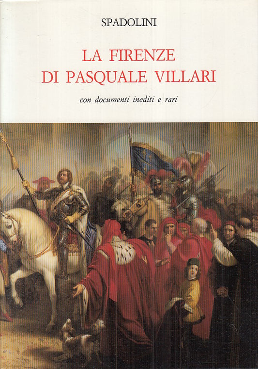 LS- LA FIRENZE DI PASQUALE VILLARI - SPADOLINI - MONNIER --- 1989 - CS - YFS212