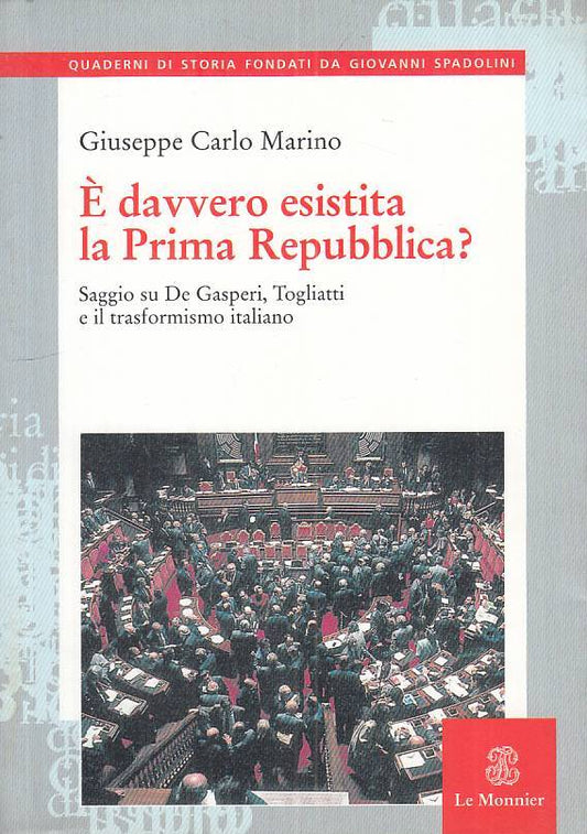 LS- E' DAVVERO ESISTITA PRIMA REPUBBLICA?- MARINO- MONNIER--- 2002 - BS - ZTS646