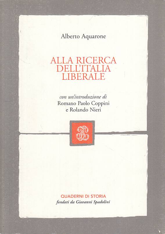 LS- ALLA RICERCA DELL'ITALIA LIBERALE - AQUARONE - SPADOLINI ---- B - YTS666
