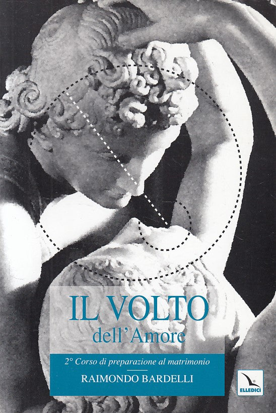LS- IL VOLTO DELL'AMORE - RAIMONDO BARDELLI - LDC --- 2000 - B - YFS608