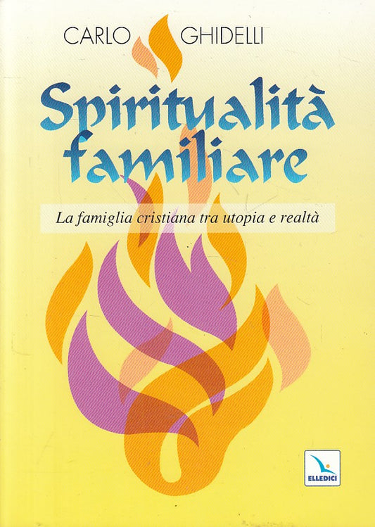 LS- SPIRITUALITA' FAMILIARE - CARLO GHIDELLI - LDC --- 2001 - B - ZFS221