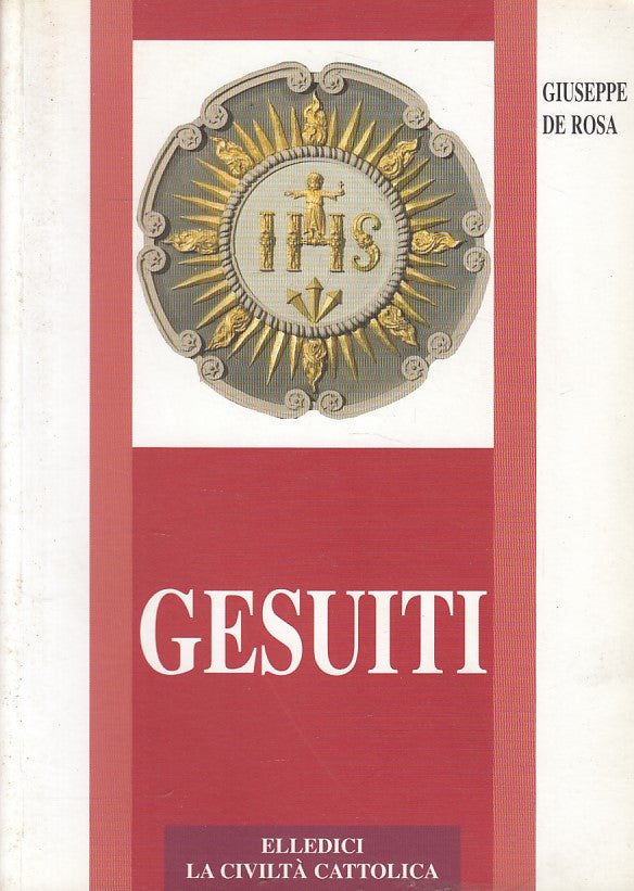 LS- GESUITI - GIUSEPPE DE ROSA - LDE - CIVILTA' CATTOLICA -- 2006 - B - ZFS394