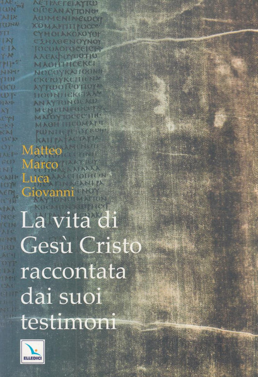 LN2- LA VITA DI GESU' CRISTO RACCONTATA DAI SUOI TESTIMONI- MARCO MATTEO- JXS106