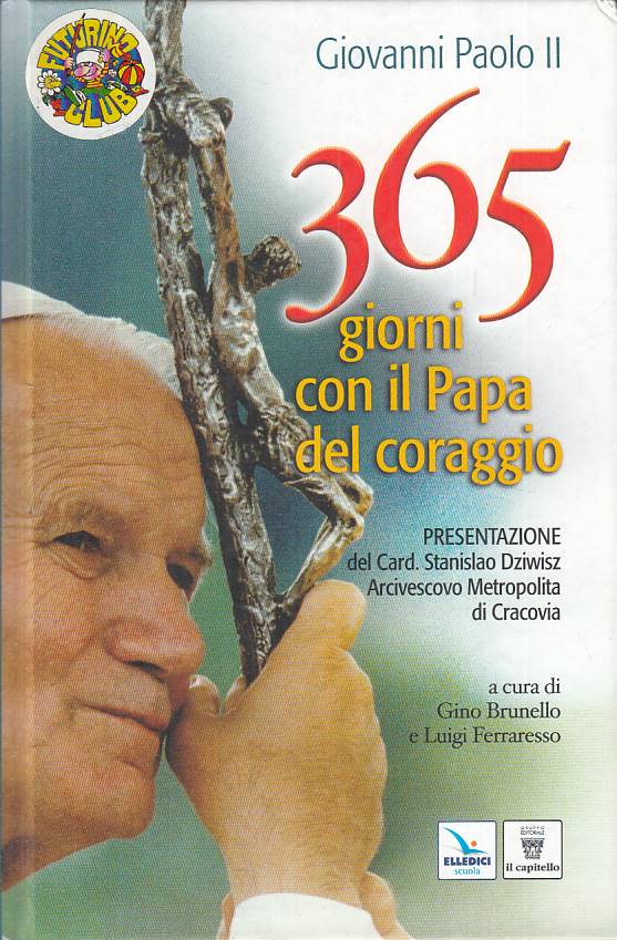 LS- 365 GIORNI CON PAPA DEL CORAGGIO GIOVANNI PAOLO II-- LDC--- 2011- C - YFS334