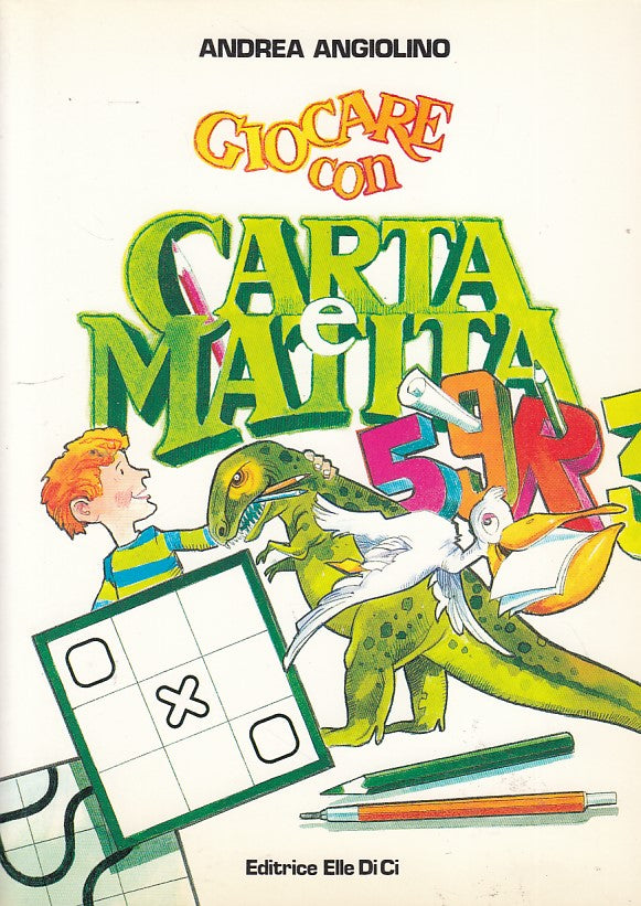 LZ- GIOCARE CON CARTA E MATITA- ANGIOLINO- ELLE DI CI- CO-- 2004- B- ZDS85