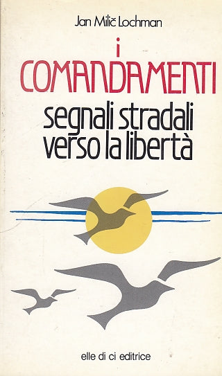 LD- I COMANDAMENTI SEGNALI STRADALI LIBERTA'- LOCHMAN- LDC --- 1986 - B - YDS570